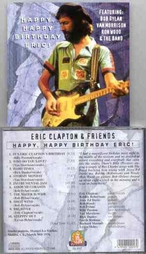 Eric Clapton - Happy Birthday , Eric  ( Studio Sessions , Malibu , Ca , USA , March 30th , 1976 )