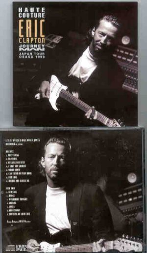 Eric Clapton - Haute Couture ( 2 CD set ) ( Japan Tour , Osaka , December 11th , 1990 )