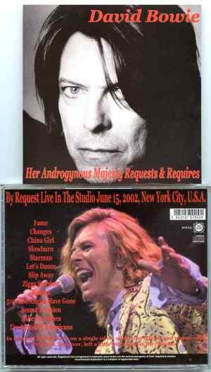 David Bowie – Her Androgymous Majesty Request & Requires – NYC USA 2002
