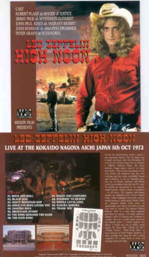 Led Zeppelin - High Noon ( 2 CD set )( Wendy ) ( The Kokaido , Nagoya , Aichi , Japan , October 5th , 1972 )