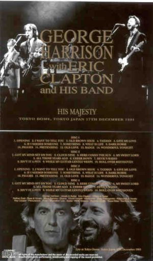 George Harrison - His Majesty ( with Eric Clapton ) ( 4 CD SET ) ( Tokio Dome , Dec 17th , 1991 )