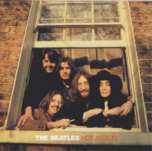 The Beatles - Hot As Sun ( Revised Edition ) ( 2013 Digital Remasters )