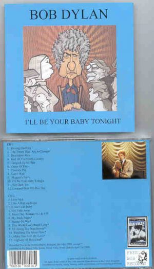 Bob Dylan - I'll Be Your Baby Tonight ( 2 CD set ) ( Stuttgart , May 8th , 2000 )