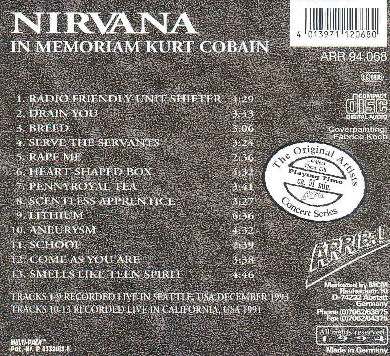 Nirvana - In Memoriam Kurt Cobain ( Seattle 1993 , California 1991 )