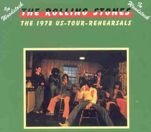 Rolling Stones - In Woodstock ( The 1978 US Tour Rehearsals )