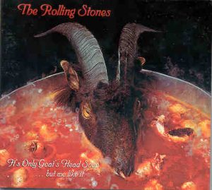 Rolling Stones - It's Only Goat's Head Soup ( But We Liked It ) ( Outtakes and Alternates 1973 - 1974 )