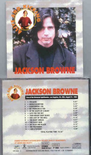 Jackson Browne - Alive And Kicking ( Universal Amphitheater , Los Angeles , CA , USA , August 31st , 1994