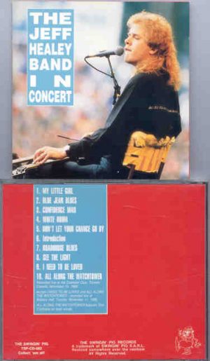 The Jeff Healey Band - In Concert  ( Diamond Club , Toronto , November 15th , 1988 ) ( Swingin' Pig )