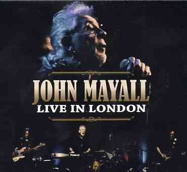 John Mayall - Live IN London 2010 ( 2 CD SET ) ( Leicester Square Theater , London , UK , November 1st , 2010 )