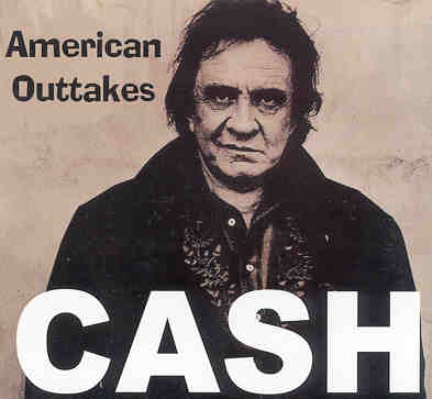 Johnny Cash - American Outtakes ( Swingin' Pig )