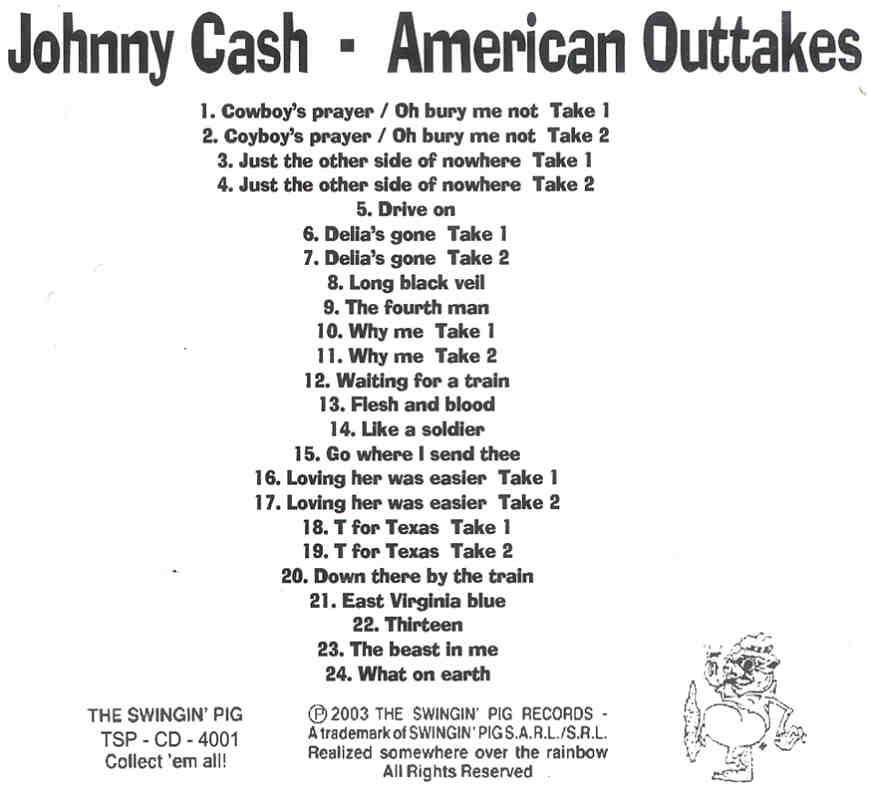 Johnny Cash - American Outtakes ( Swingin' Pig )