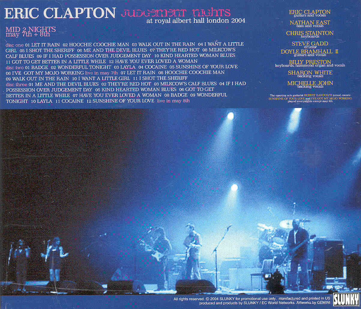 Eric Clapton - Judgment Nights Part 2 ( 3 cd set ) ( Mid 2 Nights at Royal Albert Hall , May 7th & 8th , 2004 ) ( Slunky )
