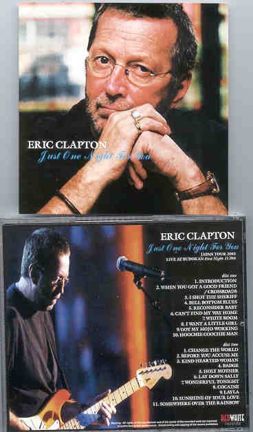 Eric Clapton - Just One Night For You ( 2 CD set ) ( Budokan First Night , Nov. 29th , Japan Tour 2003 )