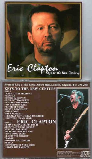 Eric Clapton - Keys To The New Century ( 2 CD set ) ( Royal Albert Hall , London , UK , February 3rd , 2001 )