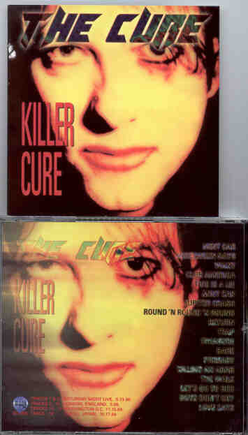 The Cure - Killer Cure ( Ultra Rare Live Tracks )