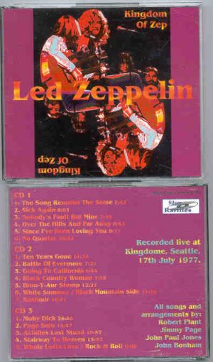Led Zeppelin - Kingdom Of Zep ( 3 cd set )  ( Silver Rarities )  ( Kingdome , Seattle , July 17th , 1973 )