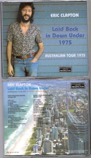 Eric Clapton - Laid Back In Down Under 1975 ( 4 CD SET ) ( Paddington ) ( Australian Tour 1975 )