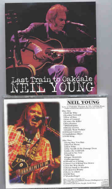 Neil Young / CSNY - Last Train To Oakdale ( 2 CD set ) ( Willington , Connecticut , April 25th , 1999 plus Bonustracks )