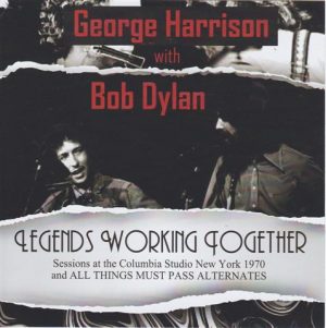 George Harrison - Legends Working Together ( 2 CD SET ) ( W / Bob Dylan Sessions At Columbia Studio New York 1970 & ATMP Alternates )