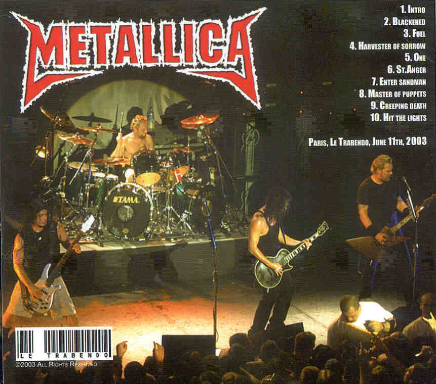 Metallica - Le Trabendo ( Paris , Le Trabendo , June 11th , 2003 third show )