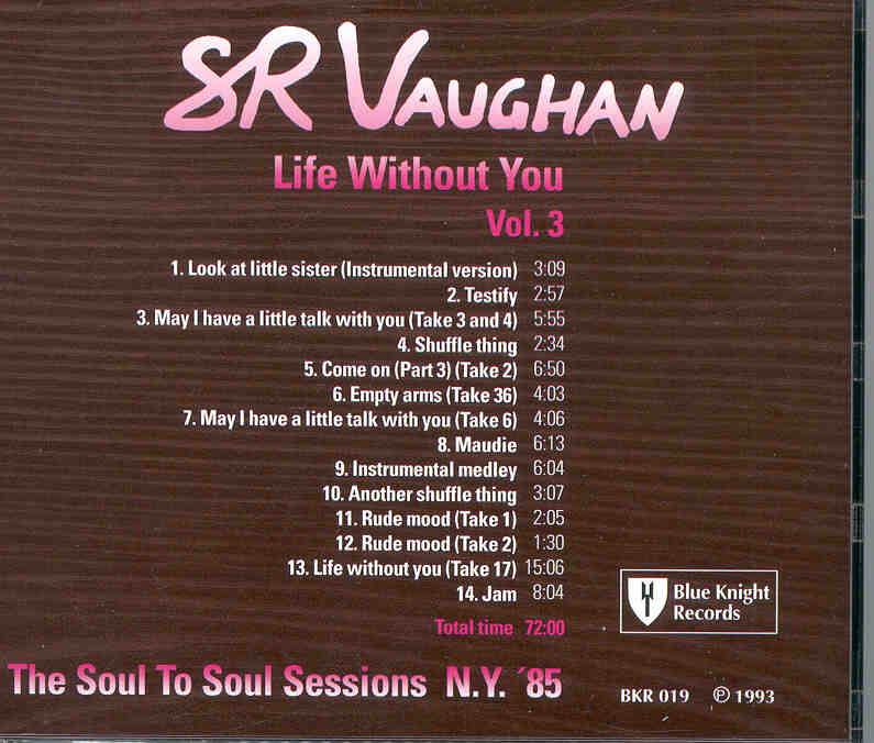 Stevie Ray Vaughan - Life Without You ( Soul To Soul Sessions ) Vol. 3 ( New York , USA , 1985 )