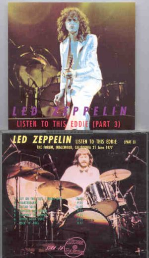 Led Zeppelin - Listen To This , Eddie ( Part Three )  ( Silver Rarities ) ( The Forum , California , June 21st , 1977 )