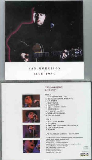 Van Morrison - Live 1999 ( 2 CD SET ) ( Live in Loreley , Germany , July 9th , 1999 )
