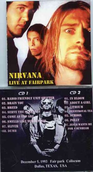 Nirvana - Live at Fairpark ( 2 CD SET ) ( December 5th , 1993 , Fairpark Coliseum , Dallas , Texas , USA )
