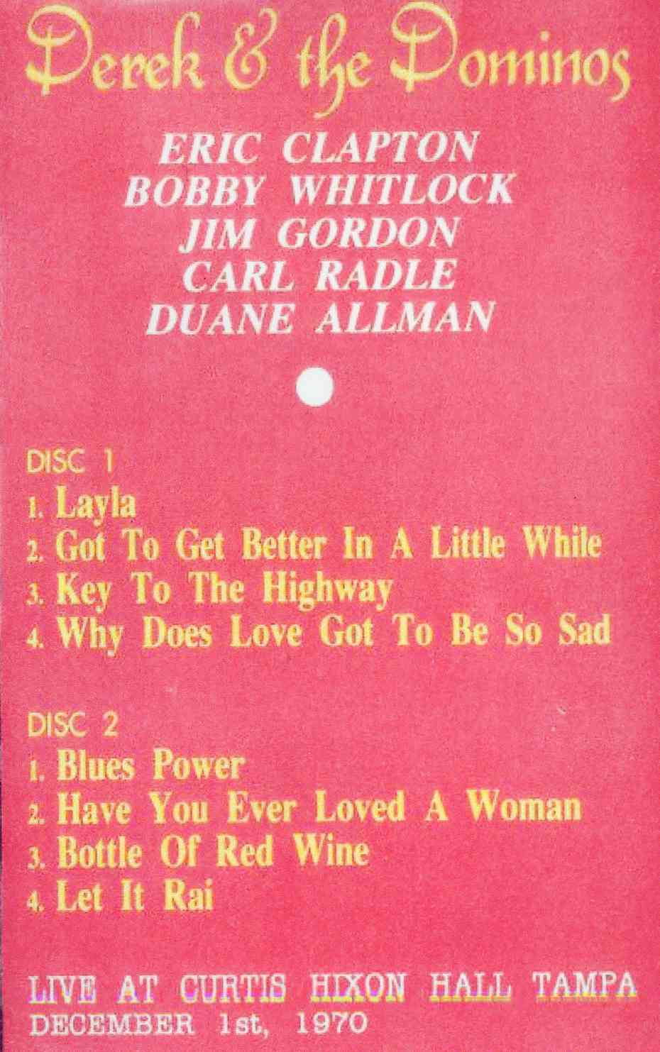 Eric Clapton - Live At Tampa ( Derek & The Dominoes Feat. Duane Allman ) ( Live at Curtis Hixon Hall , Tampa , December 1st , 1970 )