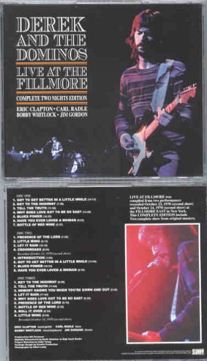 Eric Clapton - Live At The Fillmore Complete ( 3 cd set ) ( Derek At The Dominoes at Fillmore East , Oct 23rd & 24th , 1970 ) ( Slunky )