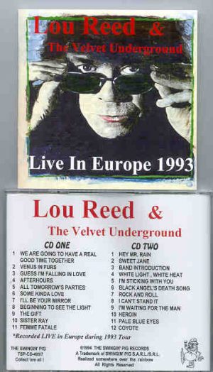 Lou Reed / Velvet Underground - Live In Europe 1993 ( Swingin' Pig ) ( 2 CD SET )