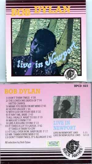 Bob Dylan - Live In Newport ( Black Panther ) ( Live in Newport 1065 plus bonustracks in Newcastle 1965 )