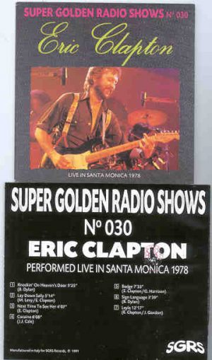 Eric Clapton - Live In Santa Monica 1978 ( Super Golden Radio Shows )