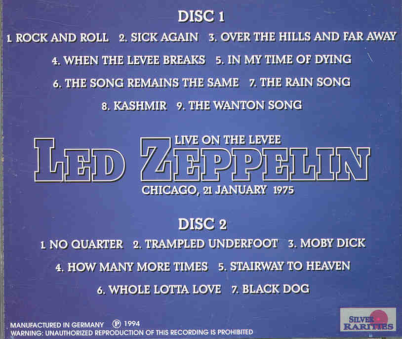 Led Zeppelin - Live On The Levee ( 2 CD set )  ( Silver Rarities ) ( Chicago , USA , January 21st , 1975 )
