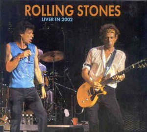 Rolling Stones - Liver In 2002 ( 2 CD!!!!! set ) ( Oakland , USA , November 11th , 2002 )