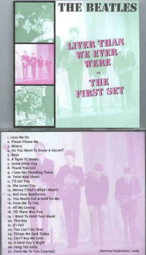 The Beatles - Liver Than We Ever Were ( The First Set ) ( Silent Sea )