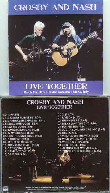 Neil Young / CSNY - Live Together ( 2 CD ) ( CROSBY & NASH Live at Teatro Smeraldo , Milan , Italy , March 8th , 2005 )