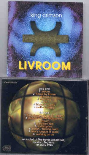 King Crimson - Livroom ( 2 CD set ) ( Royal Albert Hall , London , UK , May 17th , 1995 )