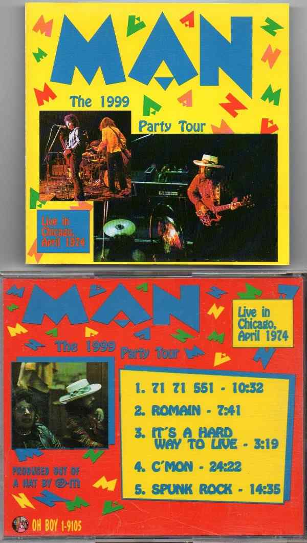 Man -  The 1999 Party Tour ( Oh Boy Recs ) ( Live in Chicago , IL , USA , May  1974 )