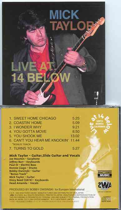 Mick Taylor - Live At 14 Below ( Live in Santa Monica , California , USA , February 1st , 1995 )