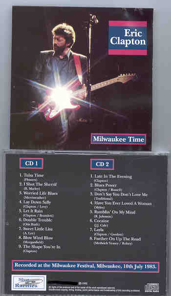 Eric Clapton - Milwaukee Time ( Milwaukee Festival , USA , 7/10/83 ) ( 2 CD set ) ( Silver Rarities )