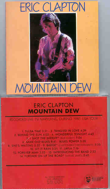 Eric Clapton - Mountain Dew ( Maryland , 1985 USA Tour )