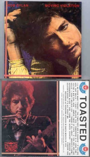 Bob Dylan - Moving Violation ( Rundown Studios , California 1978 ) ( Condor Toasted )