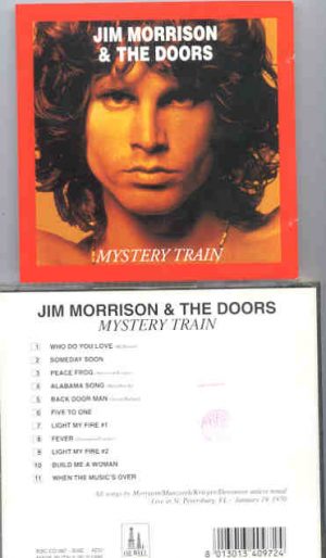 The Doors - Mystery Train  ( Oil Well Recs ) ( Live in St Petersburg , Fl , USA , January 19th , 1970 )