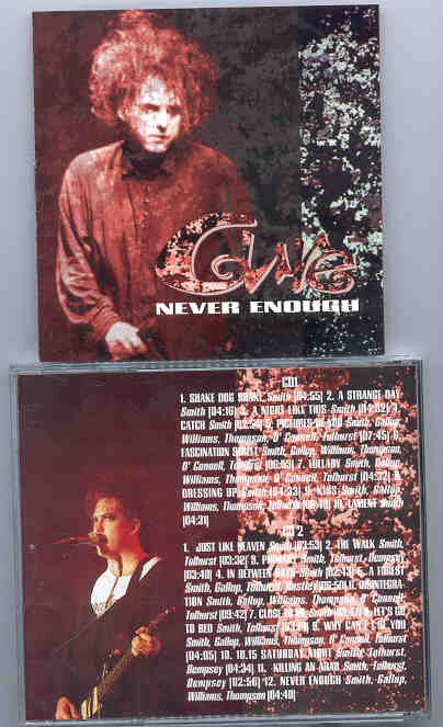 The Cure - Never Enough ( Great Dane Recs ) ( 2 CD set ) ( Live 1991 )