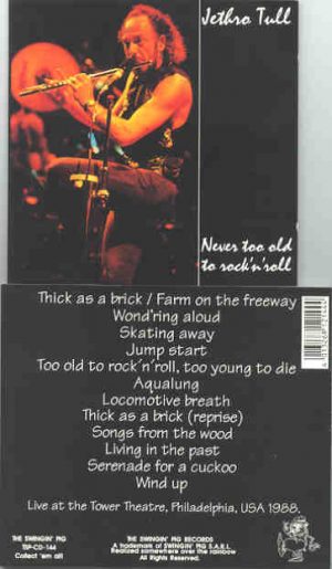 Jethro Tull - Never Too Old To Rock 'N' Roll  ( Swingin' Pig ) ( Tower Theatre , Philadelphia , USA , 1988 )