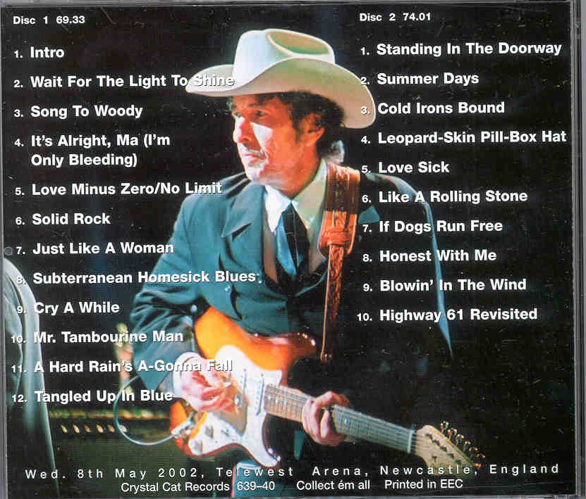 Bob Dylan - Newcastle 2002 ( 2 CD SET ) ( Telewest Arena , Newcastle , England , Wednesday May 8th , 2002 )