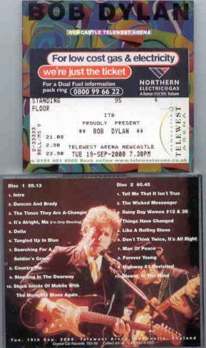 Bob Dylan - Newcastle Telewest Arena ( 2 CD SET ) ( Telewest Arena , Newcastle , England Tuesday September 19th , 2000 )