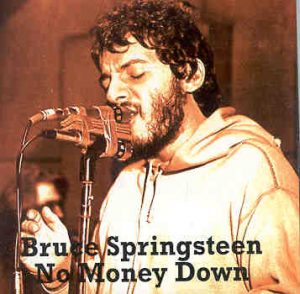 Bruce Springsteen - No Money Down ( 2 CD set ) ( Bottom Line , New York , USA , July 13th , 1974 )