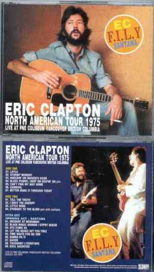 Eric Clapton - North American Tour 1975 ( 3 CD SET ) ( PNE Colliseum , Vancouver , Canada , August 3rd , 1975 ) ( Slunky )